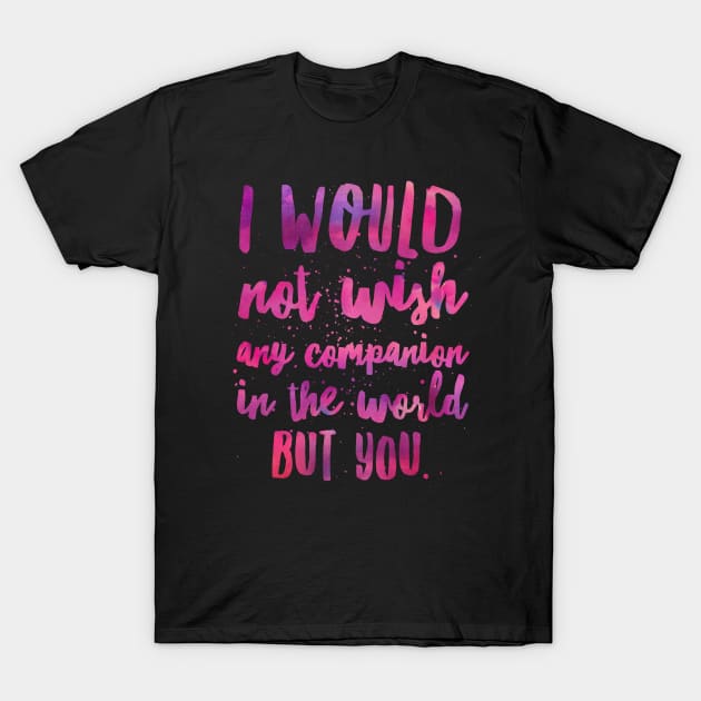 Any Companion in the World (v2) T-Shirt by cipollakate